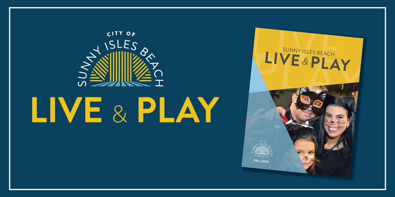 Sunny Isles Beach Live & Play Magazine - Fall 2024